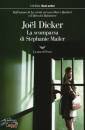 JOEL DICKER, La scomparsa di Stephanie Mailer