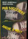 ALBERTALLI - SILVERA, Pu� succedere anche a noi?