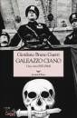 GUERRI GIORDANO B., Galeazzo Ciano Una vita (1903-1944)