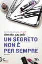 GAZZOLA ALESSIA, Un segreto non � per sempre