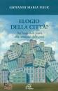 FLICK GIOVANNI MARIA, Elogio della citt�?