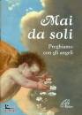 PAOLINE, Mai da soli Preghiamo con gli angeli