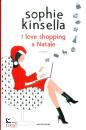 KINSELLA SOPHIE, I love shopping a Natale