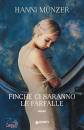 M�NZER HANNI, Finch� ci saranno le farfalle