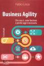 LISCA FABIO, Business agility Che cosa �, come funziona e ...