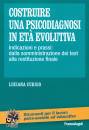CURSIO LUCIANA, Costruire una psicodiagnosi in et� evolutiva