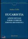 GRILLO ANDREA, EUCARISTIA Corso di Teologia Sistematica v.8