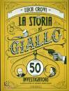 CROVI LUCA, La storia del giallo in 50 investigatori