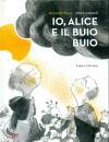 RACCA - CASTAGNOLI, Io Alice e il buio buio