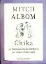 ALBOM MITCH, Chika. La bambina che ha cambiato per sempre ...