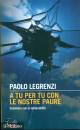LEGRENZI PAOLO, A tu per tu con le nostre paure