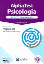 ALPHA TEST, Psicologia Esercizi commentati Con software