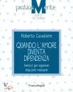CAVALIERE ROBERTO, Quando l