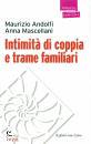 ANDOLFI - MASCELLANI, Intimit� di coppia e trame familiari