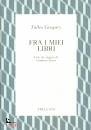 GREGORY TULLIO, Fra i miei libri