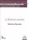 immagine di La libert� su cauzione