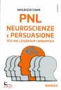 CAIMI MAURIZIO, PNL Neuroscienze e persuasione per una ...