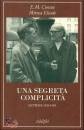 CIORAN - ELIADE, Una segreta complicit� Lettere 1933-1983