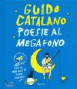 CATALANO GUIDO, Poesie al megafono