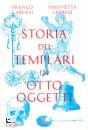 CERRINI - CARDINI, La storia dei templari in otto oggetti