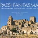 immagine di Paesi fantasma Viaggio tra i borghi abbandonati