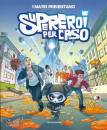 MATES, Supereroi per caso