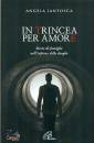 IANTOSCA ANGELA, In trincea per amore Storie di famiglie ...