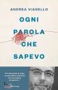 VIANELLO ANDREA, Ogni parola che sapevo