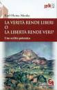 MENKE KARL-HEINZ, La verit� rende liberi o la libert� rende veri?