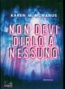 MCMANUS KAREN, Non devi dirlo a nessuno