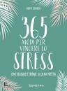 GORDON ADAM, 365 modi per vincere lo stress