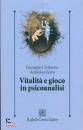 CIVITARESE - FERRO, Vitalit� e gioco in psicoanalisi