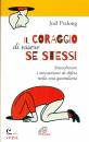 PRALONG JOEL, Il coraggio di essere se stessi