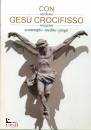 immagine di Con Ges� crocifisso Contemplo, medito, prego