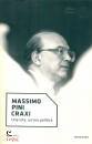 PINI MASSIMO, Craxi Una vita, un