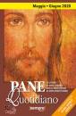 BENZI ORESTE, Pane quotidiano. 2020 03 maggio giugno