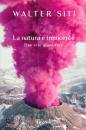 SITI WALTER, La natura � innocente Due vite quasi vere