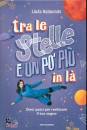 RAIMONDO LINDA, Tra le stelle e un po