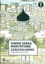 MONTEFIORE SIMON S., Gerusalemme Biografia di una citt�