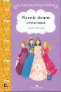 ALCOTT LOUISA M., Piccole donne crescono