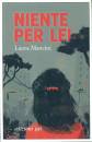 MANCINI LAURA, Niente per lei