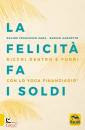 SADA DAVIDE FRANCES., La felicit� fa i soldi