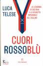 TALESE LUCA, Cuori rossobl� (Gigi Riva)