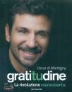 DI MONTIGNY OSCAR, Gratitudine La rivoluzione necessaria