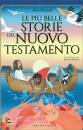 PARAZZOLI PAOLA, Le pi� belle storie del nuovo testamento
