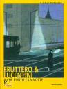FRUTTERO & LUCENTINI, A che punto e