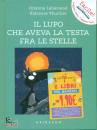LALLEMAND THUILLIER, Il lupo che aveva la tesata fra le stelle