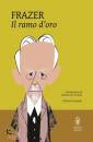 FRAZER JAMES GEORGE, Il ramo d