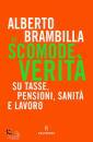 ALBERTO BRAMBILLA, Le scomode verita