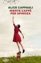 CAPPAGLI ALICE, Niente caff� per Spinoza
